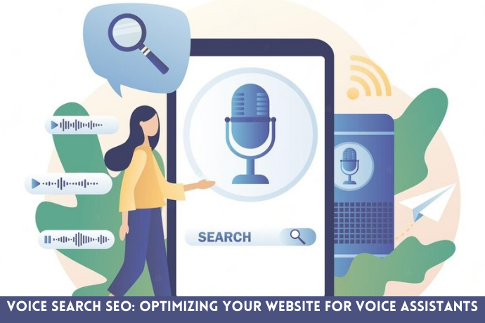Voice Search SEO Optimizing Your Website for Voice Assistants in 2023